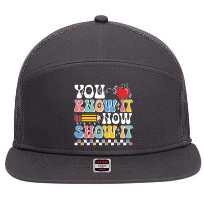 You Know It Now Show It Testing Day Teacher Life 7 Panel Mesh Trucker Snapback Hat