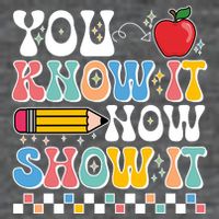 You Know It Now Show It Testing Day Teacher Life Tall T-Shirt