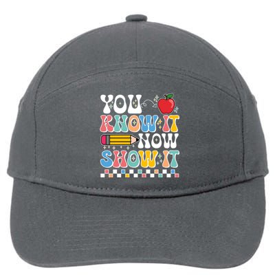 You Know It Now Show It Testing Day Teacher Life 7-Panel Snapback Hat