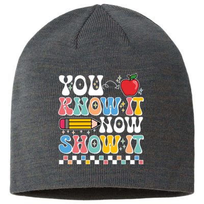 You Know It Now Show It Testing Day Teacher Life Sustainable Beanie