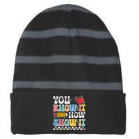 You Know It Now Show It Testing Day Teacher Life Striped Beanie with Solid Band