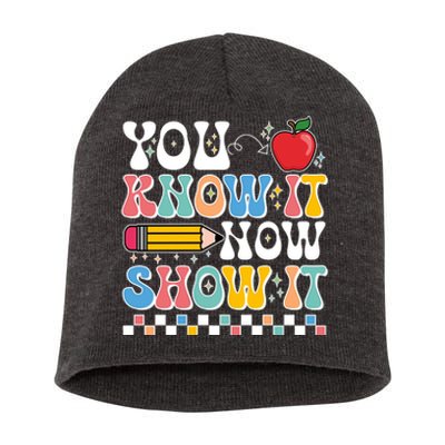 You Know It Now Show It Testing Day Teacher Life Short Acrylic Beanie