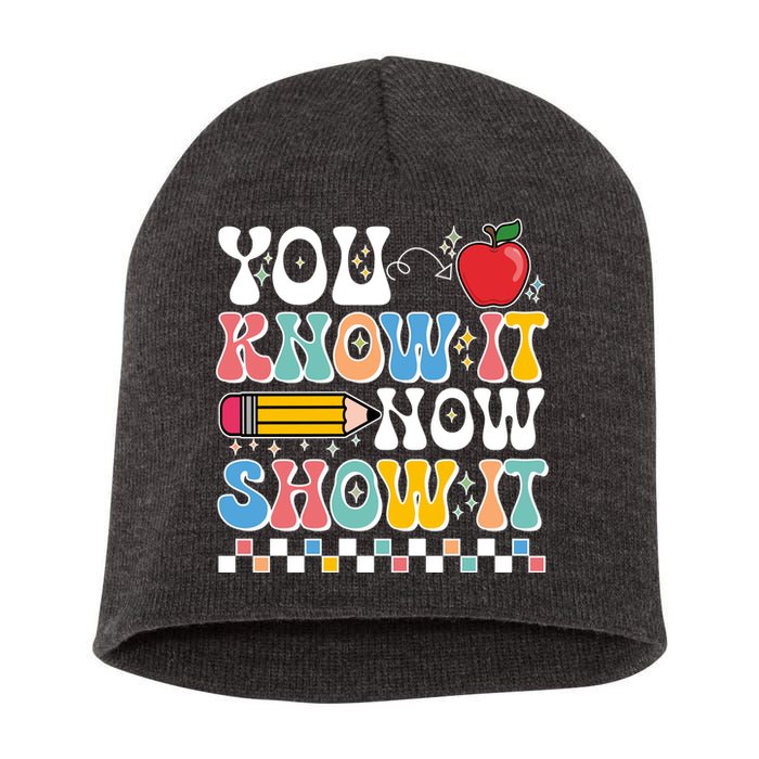 You Know It Now Show It Testing Day Teacher Life Short Acrylic Beanie