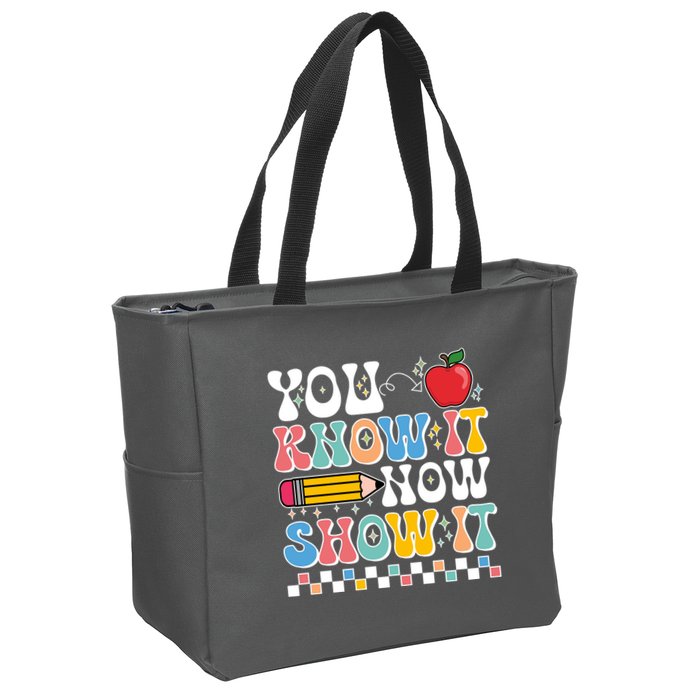 You Know It Now Show It Testing Day Teacher Life Zip Tote Bag