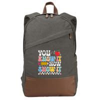 You Know It Now Show It Testing Day Teacher Life Cotton Canvas Backpack