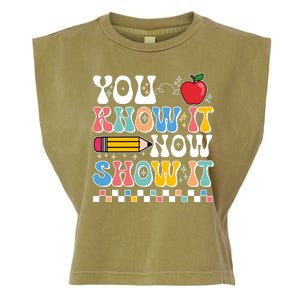 You Know It Now Show It Testing Day Teacher Life Garment-Dyed Women's Muscle Tee