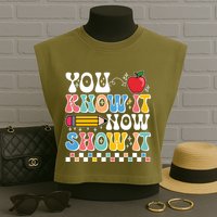You Know It Now Show It Testing Day Teacher Life Garment-Dyed Women's Muscle Tee