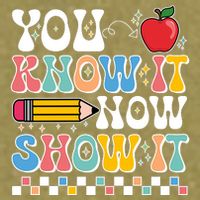 You Know It Now Show It Testing Day Teacher Life Garment-Dyed Women's Muscle Tee