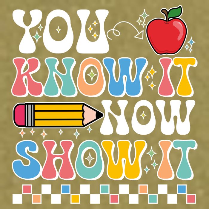 You Know It Now Show It Testing Day Teacher Life Garment-Dyed Women's Muscle Tee