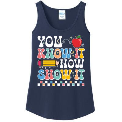 You Know It Now Show It Testing Day Teacher Life Ladies Essential Tank