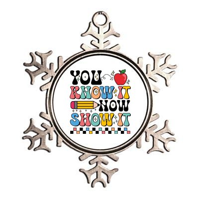 You Know It Now Show It Testing Day Teacher Life Metallic Star Ornament