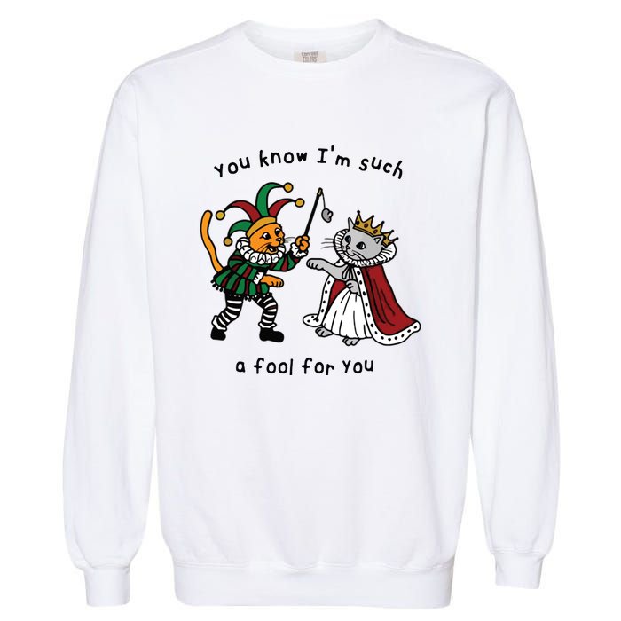 You Know I’M Such A Fool For You Garment-Dyed Sweatshirt