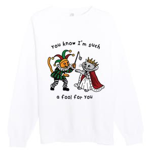 You Know I’M Such A Fool For You Premium Crewneck Sweatshirt