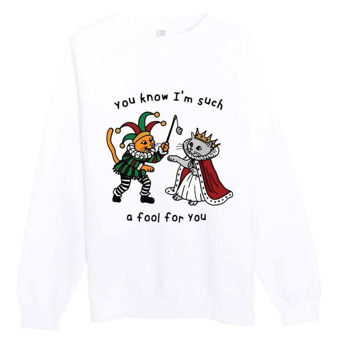 You Know I’M Such A Fool For You Premium Crewneck Sweatshirt