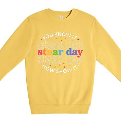 You Know It Now Show It Staar Day Premium Crewneck Sweatshirt