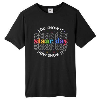 You Know It Now Show It Staar Day Tall Fusion ChromaSoft Performance T-Shirt