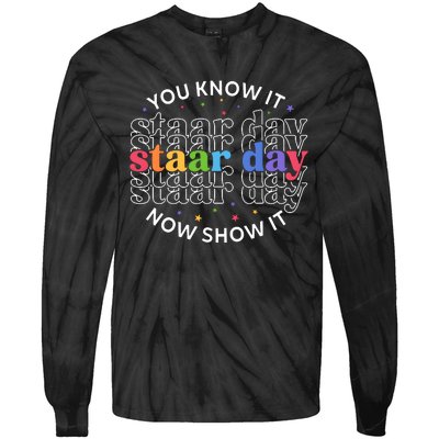 You Know It Now Show It Staar Day Tie-Dye Long Sleeve Shirt