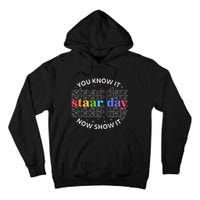 You Know It Now Show It Staar Day Tall Hoodie