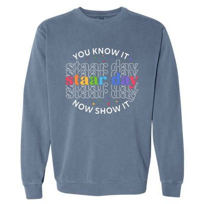 You Know It Now Show It Staar Day Garment-Dyed Sweatshirt