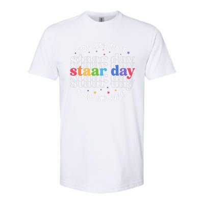 You Know It Now Show It Staar Day Softstyle CVC T-Shirt