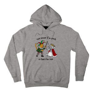 You Know Im Such A Fool For You Funny Tall Hoodie