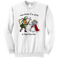 You Know Im Such A Fool For You Funny Sweatshirt