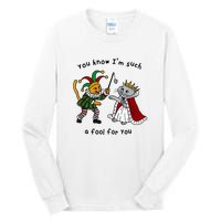 You Know Im Such A Fool For You Funny Tall Long Sleeve T-Shirt