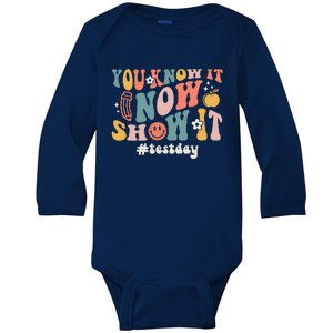 You Know It Now Show It Baby Long Sleeve Bodysuit