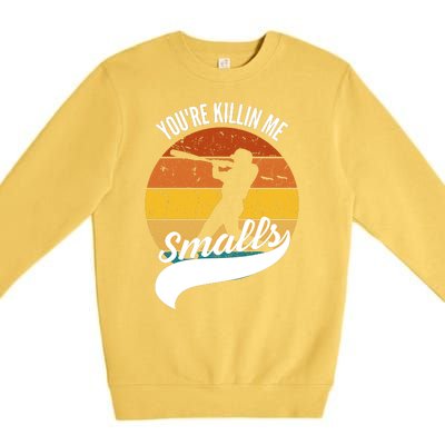 YouRe Killin Me Smalls Baseball Game Day Funny Premium Crewneck Sweatshirt