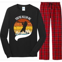 YouRe Killin Me Smalls Baseball Game Day Funny Long Sleeve Pajama Set