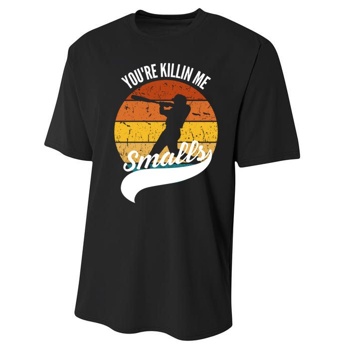 YouRe Killin Me Smalls Baseball Game Day Funny Performance Sprint T-Shirt