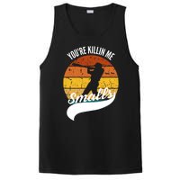 YouRe Killin Me Smalls Baseball Game Day Funny PosiCharge Competitor Tank