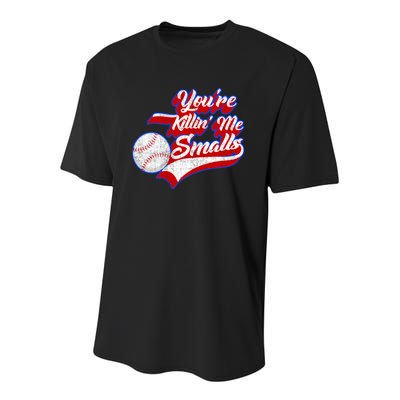 You're Killin Me Smalls Funny Baseball Youth Performance Sprint T-Shirt