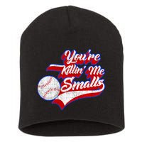 You're Killin Me Smalls Funny Baseball Short Acrylic Beanie
