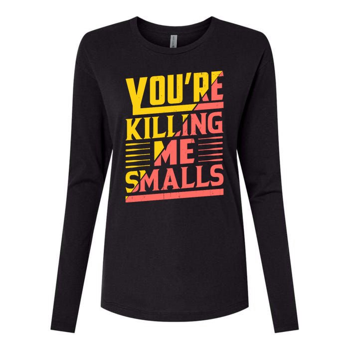 You're Killing Me Smalls Vintage Baseball Womens Cotton Relaxed Long Sleeve T-Shirt