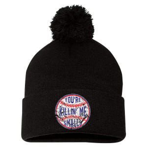 Youre Killin Me Smalls Funny Designer Baseball Pom Pom 12in Knit Beanie