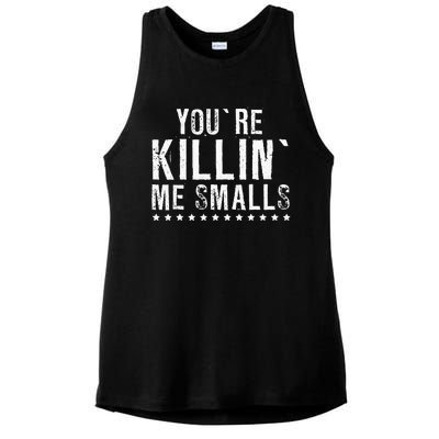 YouRe Killin Me Smalls Funny Baseball Ladies PosiCharge Tri-Blend Wicking Tank