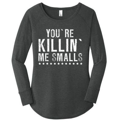 YouRe Killin Me Smalls Funny Baseball Women's Perfect Tri Tunic Long Sleeve Shirt