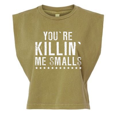 YouRe Killin Me Smalls Funny Baseball Garment-Dyed Women's Muscle Tee