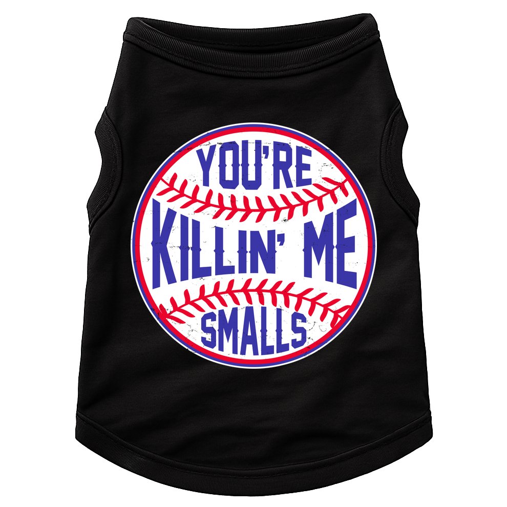 You're Killin Me Smalls Funny Baseball Doggie Tank