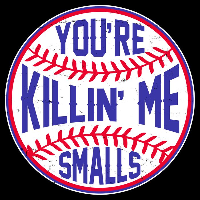 You're Killin Me Smalls Funny Baseball Cooling Performance Crew T-Shirt