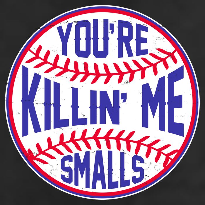 You're Killin Me Smalls Funny Baseball Trucker Hat