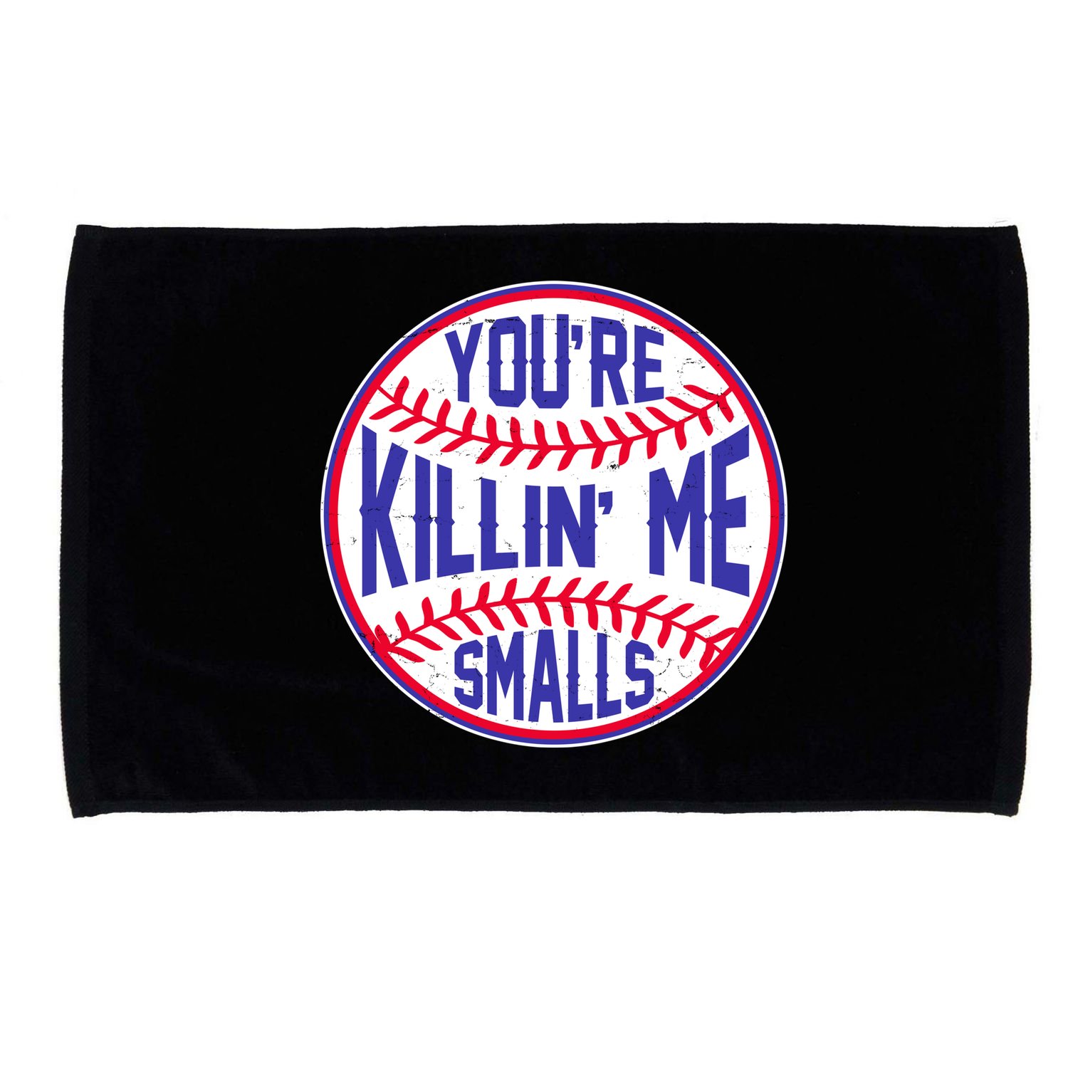 You're Killin Me Smalls Funny Baseball Microfiber Hand Towel