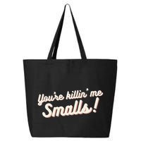 YouRe Killin Me Smalls Baseball Lover & Softball Fan 25L Jumbo Tote