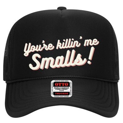 YouRe Killin Me Smalls Baseball Lover & Softball Fan Trucker Hat