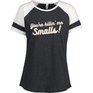 YouRe Killin Me Smalls Baseball Lover & Softball Fan Enza Ladies Jersey Colorblock Tee