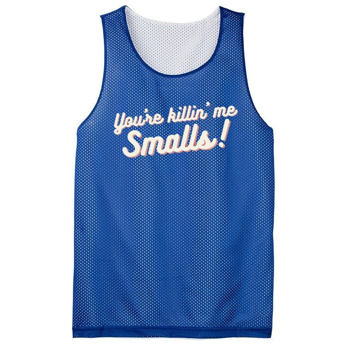 YouRe Killin Me Smalls Baseball Lover & Softball Fan Mesh Reversible Basketball Jersey Tank