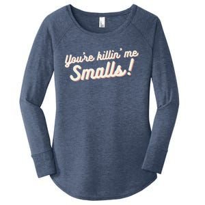 YouRe Killin Me Smalls Baseball Lover & Softball Fan Women's Perfect Tri Tunic Long Sleeve Shirt