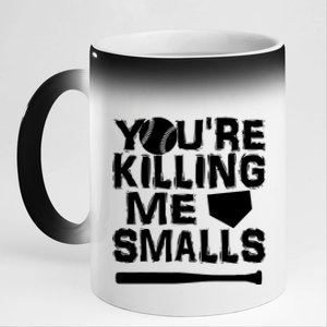 You're Killing Me Smalls 11oz Black Color Changing Mug