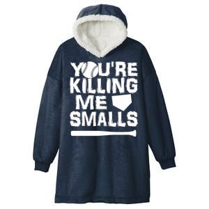 You're Killing Me Smalls Hooded Wearable Blanket